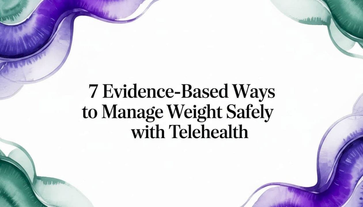 7 Evidence-Based Ways to Manage Weight Safely with Telehealth