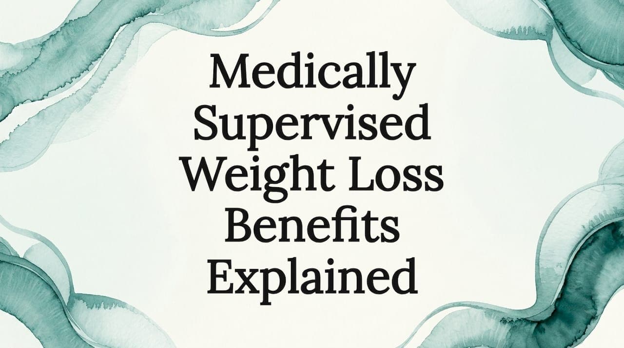 Medically Supervised Weight Loss Benefits Explained