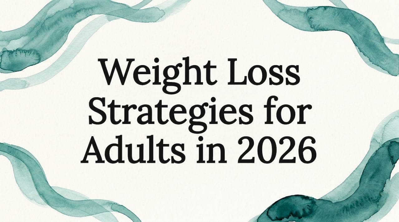 Weight Loss Strategies for Adults in 2026