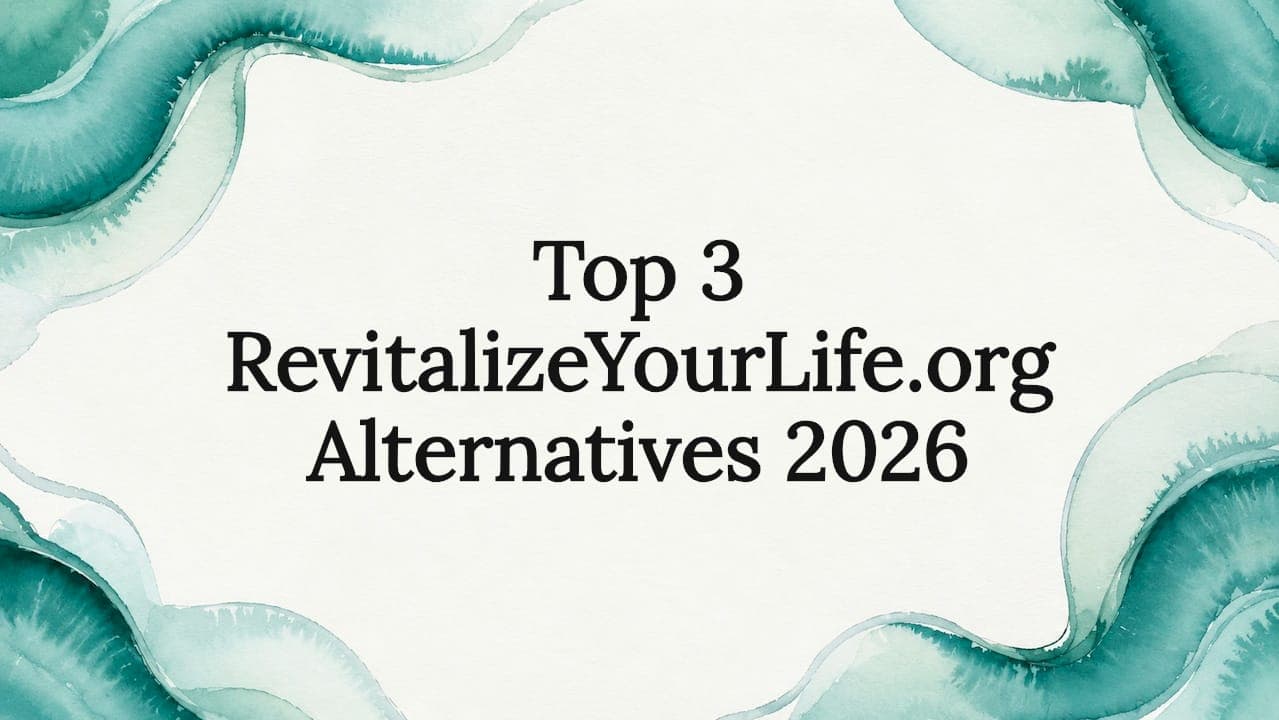 Top 3 RevitalizeYourLife.org Alternatives 2026