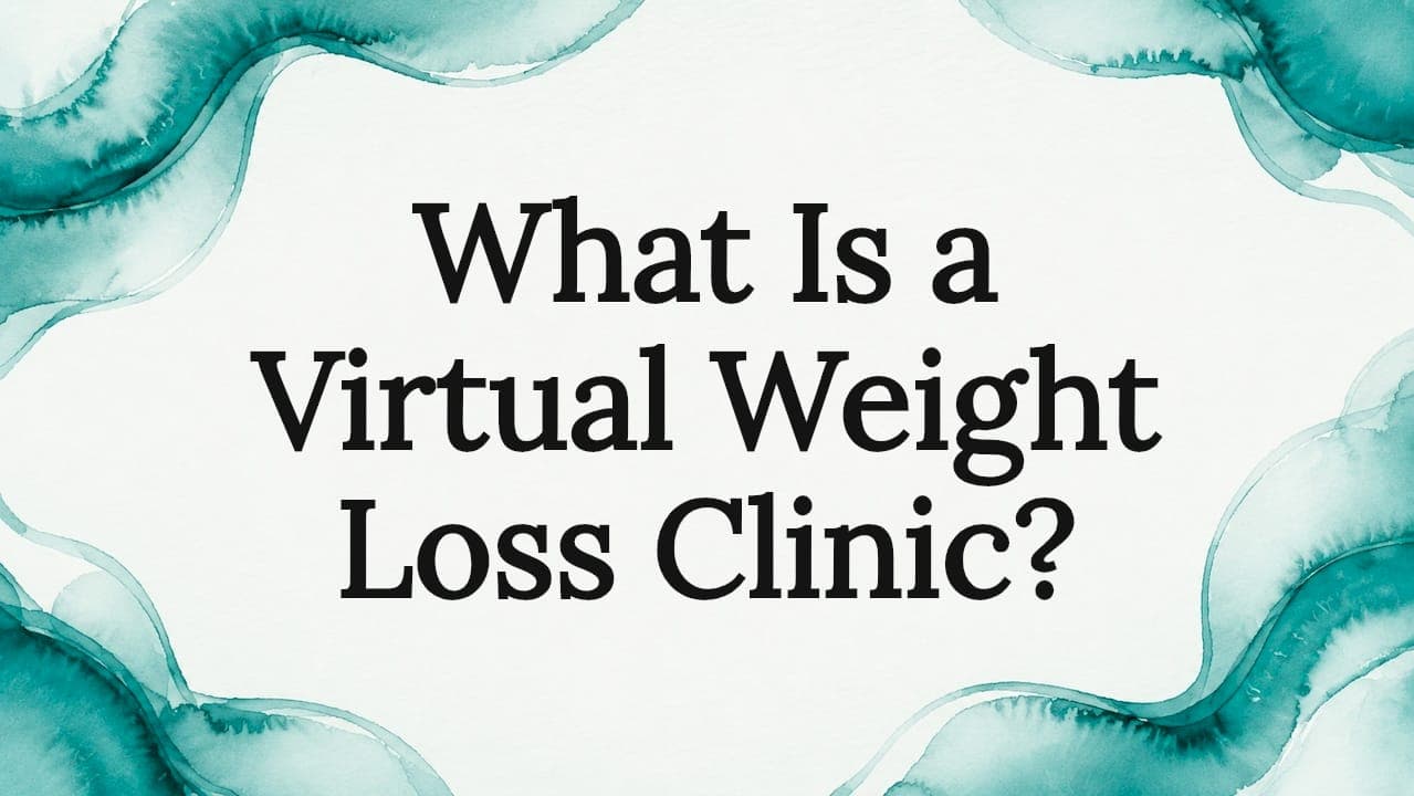 What Is a Virtual Weight Loss Clinic?